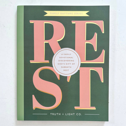 Rest: A 30-Day Family Devotional on God’s Gift of Sabbath